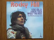 Rocky Hill - I Love You So I Haven't Been Myself This Week