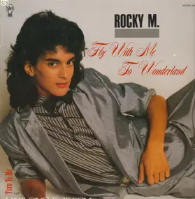 Rocky M. - Fly With Me To Wonderland