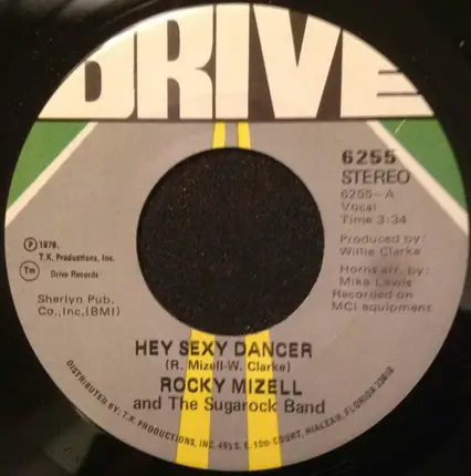 Rocky Mizell And The Sugarock Band - Hey Sexy Dancer / Take It Easy Baby