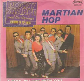 Rocky Sharpe & The Replays - Martian Hop / A Fool In Love With You