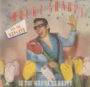 7'' - Rocky Sharpe & The Replays - If You Wanna Be Happy / If You Know How To Rock & Roll (you'll never be alone)