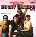 7inch Vinyl Single - Rocky Sharpe & The Replays - Shout! Shout! (Knock Yourself Out)