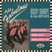 CD - Rocky Sharpe & The Replays - The Fabulous Rocky Sharpe & The Replays