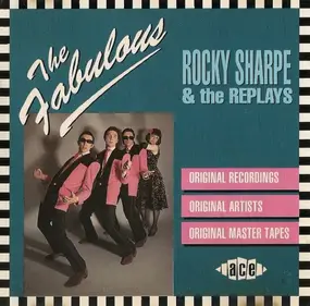 Rocky Sharpe & The Replays - The Fabulous Rocky Sharpe & The Replays