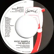 7inch Vinyl Single - Rocky Sharpe & The Replays - Shout! Shout! (Knock Yourself Out)