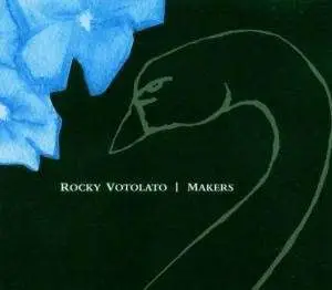 Rocky Votolato - Makers