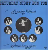 Rocky West And The Humbuggers - Saturday Night Bon Ton