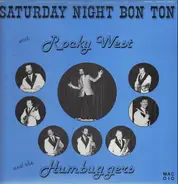 Rocky West And The Humbuggers - Saturday Night Bon Ton