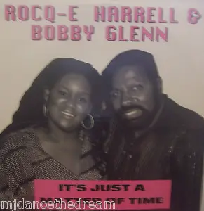 Rocq-e Harrell & Bobby Glenn - It's Just A Matter Of Time