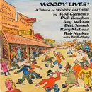 LP - Rod Clements , Dick Gaughan , Ray Jackson , Bert Jansch , Rory McLeod , Rab Noakes With Pat Rafferty - Woody Lives! A Tribute To Woody Guthrie