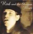 CD - Rod And The Shotgun Blues - Changer L'Horizon