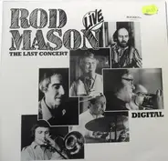 Rod Mason - Live (The Last Concert)