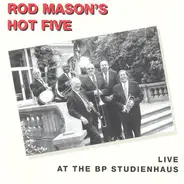 Rod Mason's Hot Five - Live At The BP Studienhaus