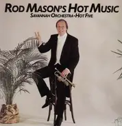 Rod Mason's Savannah Orchestra / Hot Five - Rod Mason's Hot Music