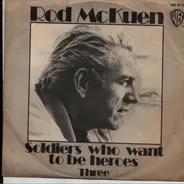 Rod McKuen - Soldiers Who Want To Be Heroes