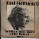7inch Vinyl Single - Rod McKuen - Soldiers Who Want To Be Heroes