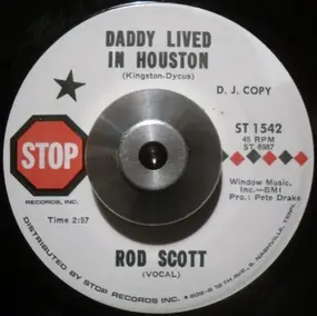 Rod Scott - Daddy Lived In Houston