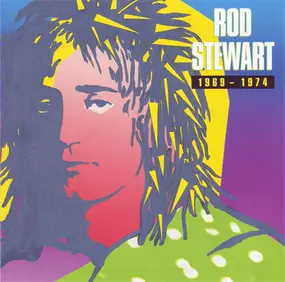 Rod Stewart - 1969 - 1974