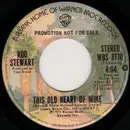 7inch Vinyl Single - Rod Stewart - This Old Heart Of Mine