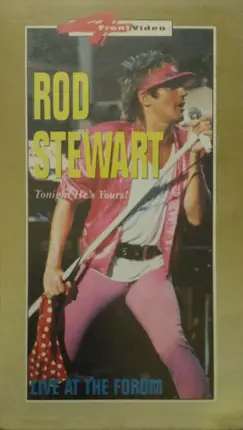 Rod Stewart - Tonight He's Yours! Live At The Forum