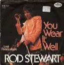 7'' - Rod Stewart - You Wear It Well / Lost Paraguayos