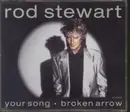 CD Single - Rod Stewart - Your Song / Broken Arrow