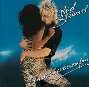 Rod Stewart - Blondes Have More Fun