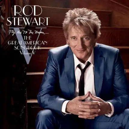 Rod Stewart - Fly Me To the Moon