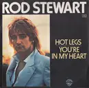 7inch Vinyl Single - Rod Stewart - Hot Legs / You're In My Heart