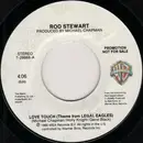 7inch Vinyl Single - Rod Stewart - Love Touch (Theme From Legal Eagles)