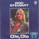 7inch Vinyl Single - Rod Stewart - Ole, Ola