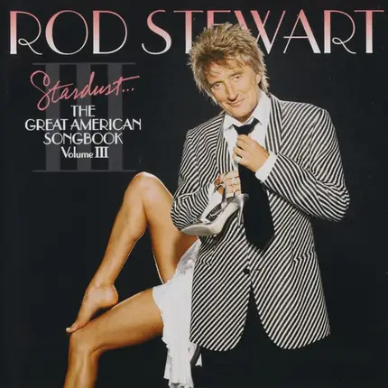 Rod Stewart - Stardust: The Great American Songbook, Vol. 3