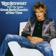Rod Stewart - Still the Same: Great Rock Classics of Our Time