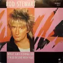 7inch Vinyl Single - Rod Stewart - What Am I Gonna Do (I'm So In Love With You)
