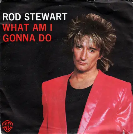 Rod Stewart - What Am I Gonna Do
