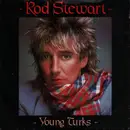 7inch Vinyl Single - Rod Stewart - Young Turks