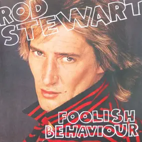 Rod Stewart - Foolish Behaviour