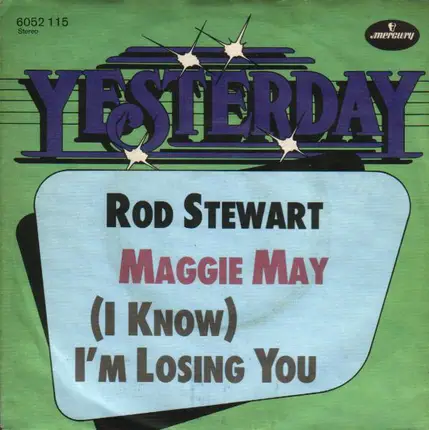 Rod Stewart - Maggie May / (I Know) I'm Losing You