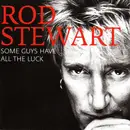 Double CD - Rod Stewart - Some Guys Have All The Luck