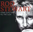 Double CD - Rod Stewart - Some Guys Have All The Luck