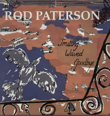Rod Paterson - Smiling Waved Goodbye