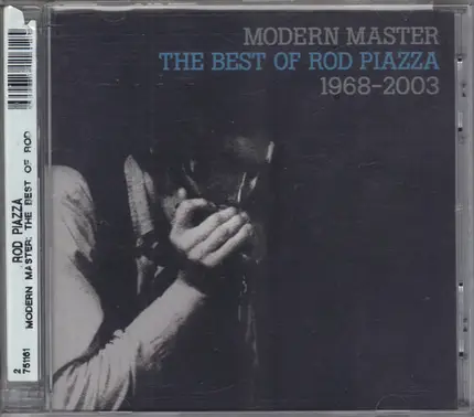 Rod Piazza - Modern Master: The Best Of Rod Piazza 1968 - 2003