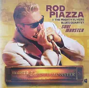 Rod Piazza And The Mighty Flyers - Soul Monster