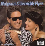 Rod Piazza & The Mighty Flyers - Blues in the Dark