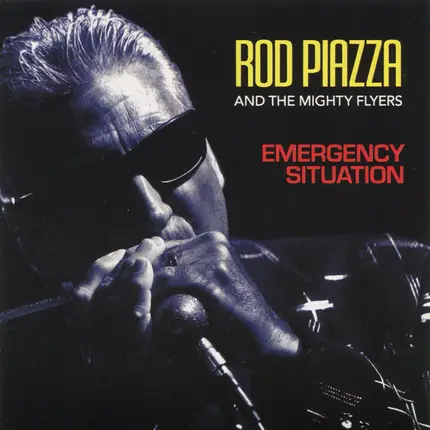 Rod Piazza & The Mighty Flyers - Emergency Situation