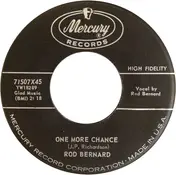 Rod Bernard - One More Chance / Shedding Teardrops Over You
