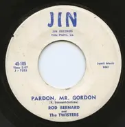 Rod Bernard - This Should Go On Forever / Pardon Mr. Gordon