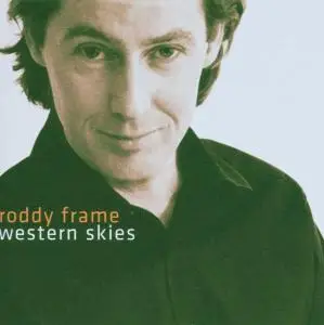 Roddy Frame - Western Skies