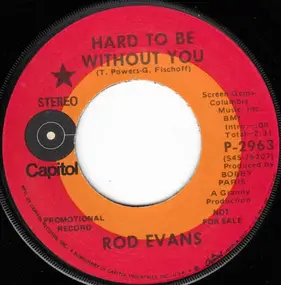 Rod Evans - Hard To Be Without You