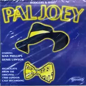 Rodgers & Hart - Pal Joey - Highlights From The Original 1980 London Cast Recording